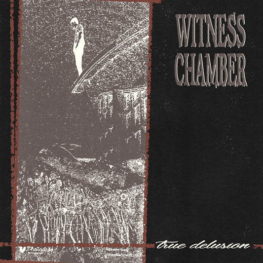 Witness Chamber - 'True Delusion'