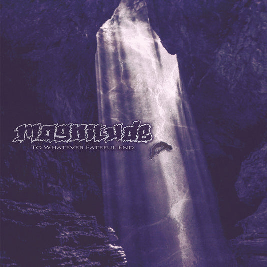 Magnitude - 'To Whatever Fateful End'