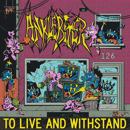 Anklebiter - 'To Live and Withstand'
