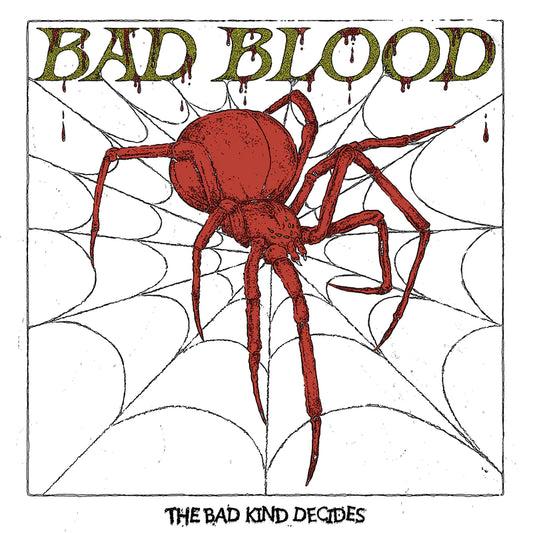 Bad Blood - 'The Bad Kind Decides'