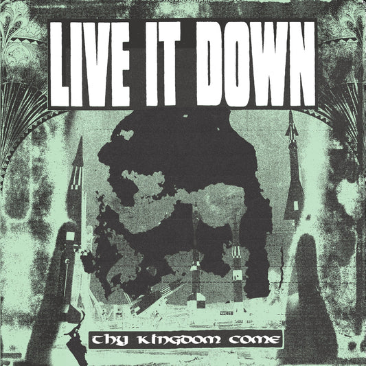 Live It Down - 'Thy Kingdom Come'
