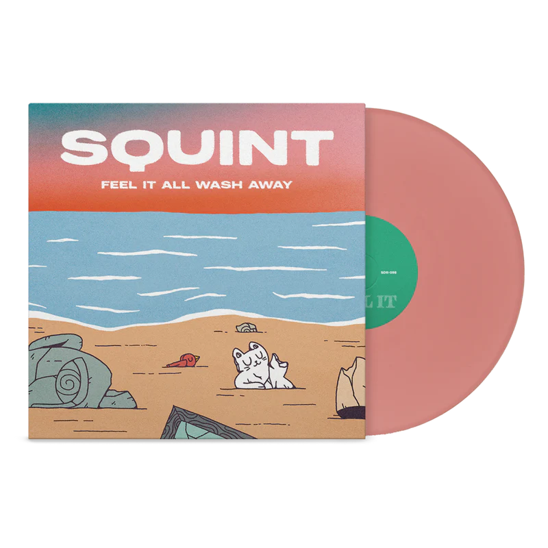 Squint - 'Feel It All Wash Away'