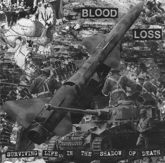 Blood Loss - 'Surviving Life In The Shadow of Death'