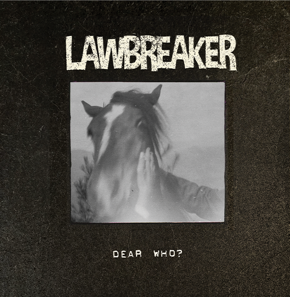 V/A - "Lawbreaker - Dear Who?" (Cream)