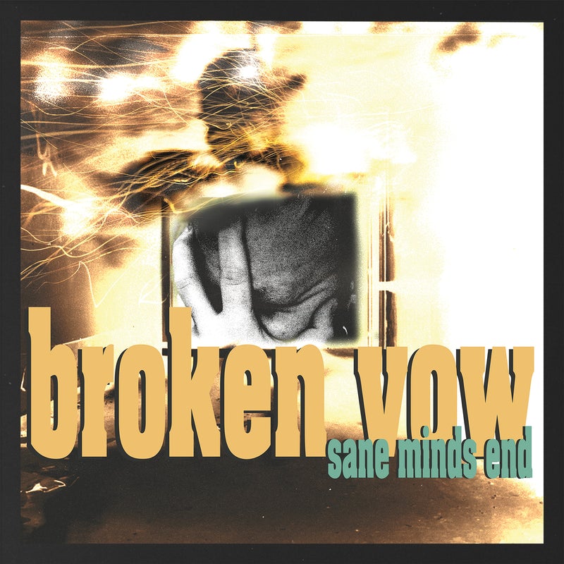 Broken Vow - 'Sane Minds End'