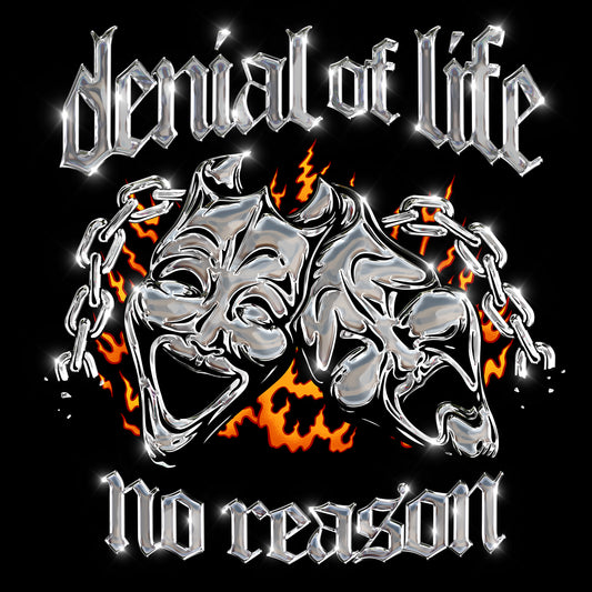 Denial of Life - 'No Reason' PRE-ORDER