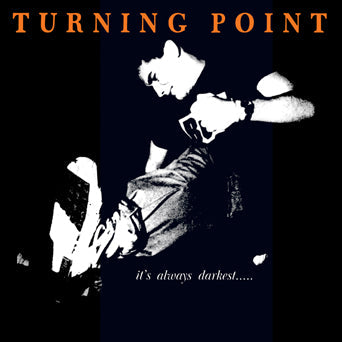 Turning Point - 'It's Always Darkest...'