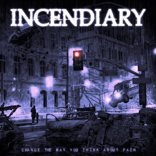 Incendiary - 'Change The Way You Think About Pain'